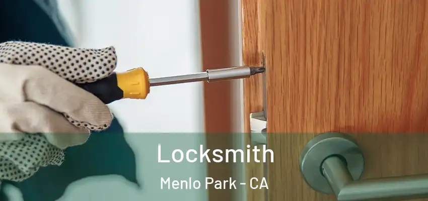  Locksmith Menlo Park - CA